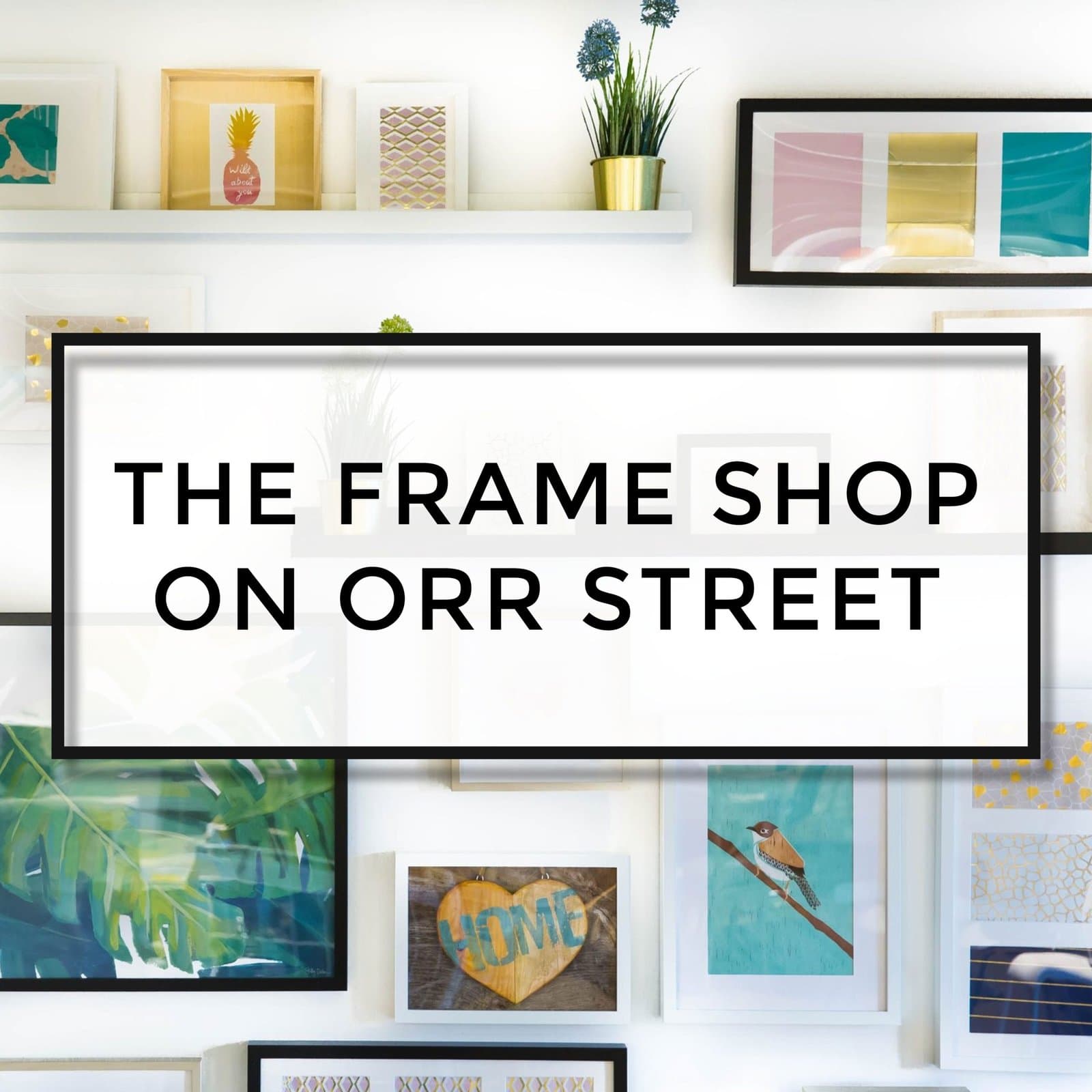 The Frame Shop on Orr Street